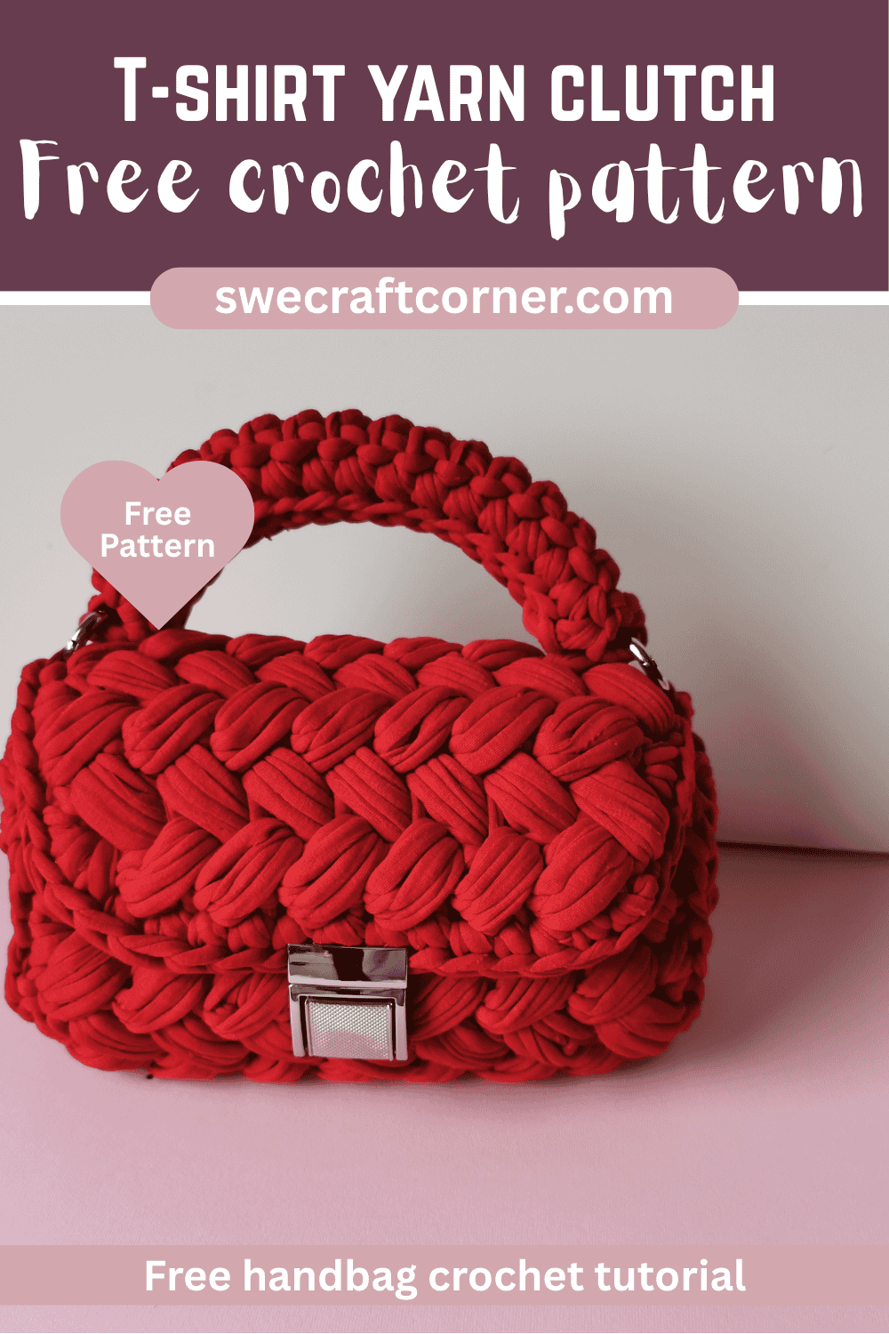 A red crochet clutch made from T-shirt yarn with a chunky braided handle is displayed on a pink surface. Text: T-shirt yarn clutch free crochet pattern, with website and pattern details.