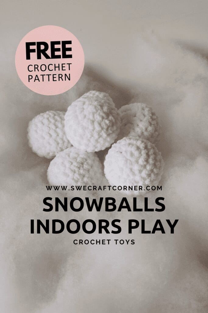 A pile of white crochet snowballs sits on a fluffy white surface. Text reads: FREE Crochet Pattern. www.swecraftcorner.com. Snowballs Indoors Play. Crochet Toys.