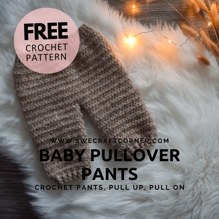 Beige crochet baby pants, part of adorable baby crochet clothes, lie on a fluffy white rug with warm fairy lights and dried grass. Text overlay offers a free crochet pattern for baby pullover pants from swecraftcorner.com.